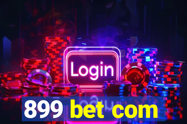 899 bet com